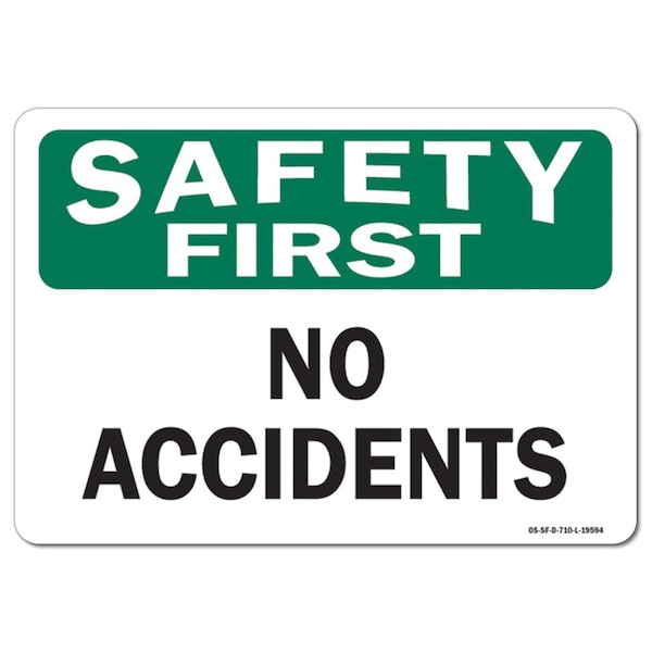 OSHA Safety First Sign, No Accidents, 14in X 10in Aluminum, 10" W, 14" L, Landscape